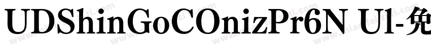 UDShinGoCOnizPr6N Ul字体转换